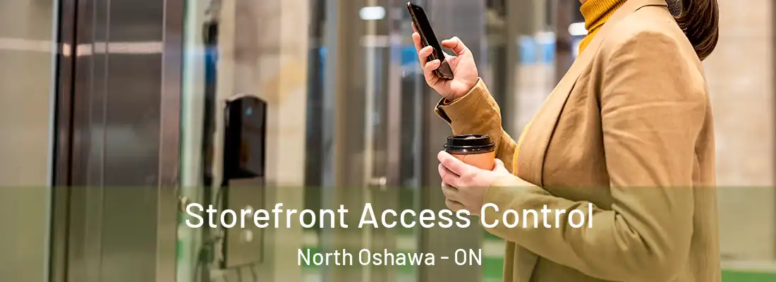  Storefront Access Control North Oshawa - ON
