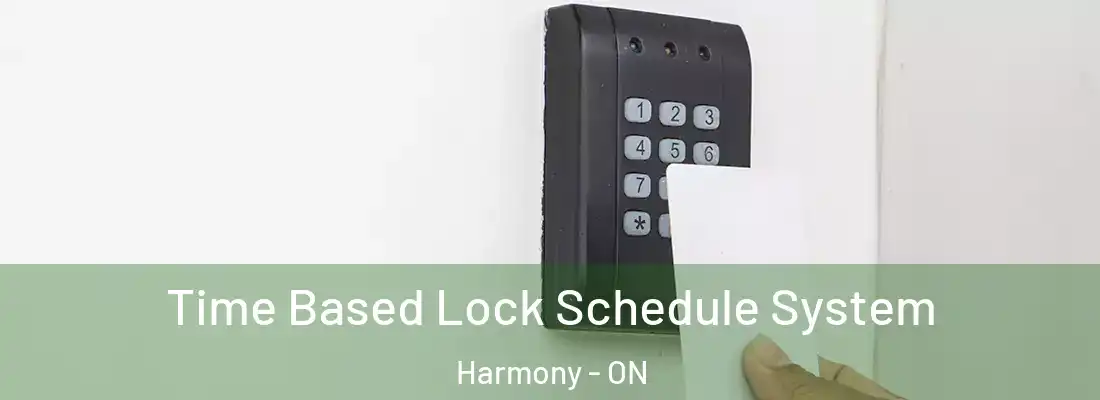  Time Based Lock Schedule System Harmony - ON