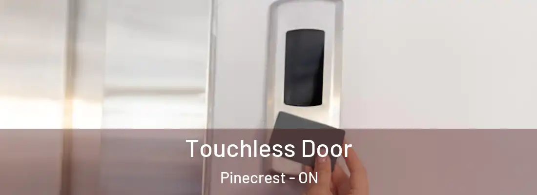  Touchless Door Pinecrest - ON