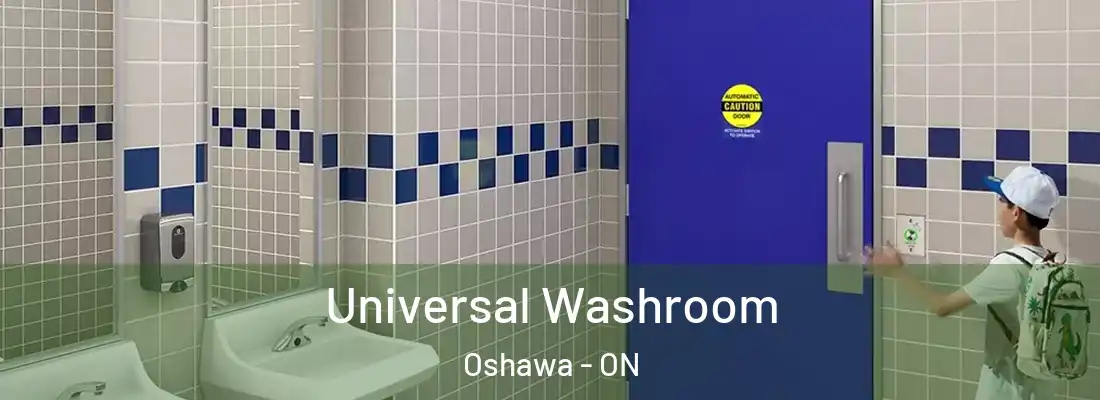  Universal Washroom Oshawa - ON