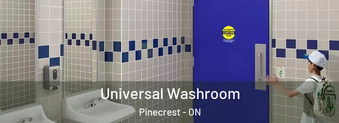  Universal Washroom Pinecrest - ON