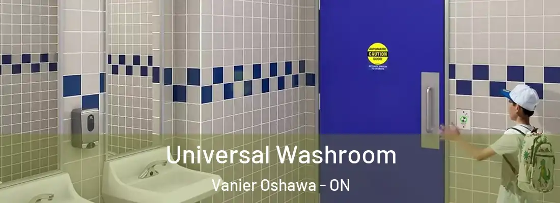  Universal Washroom Vanier Oshawa - ON
