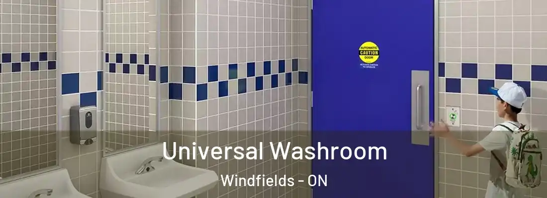 Universal Washroom Windfields - ON