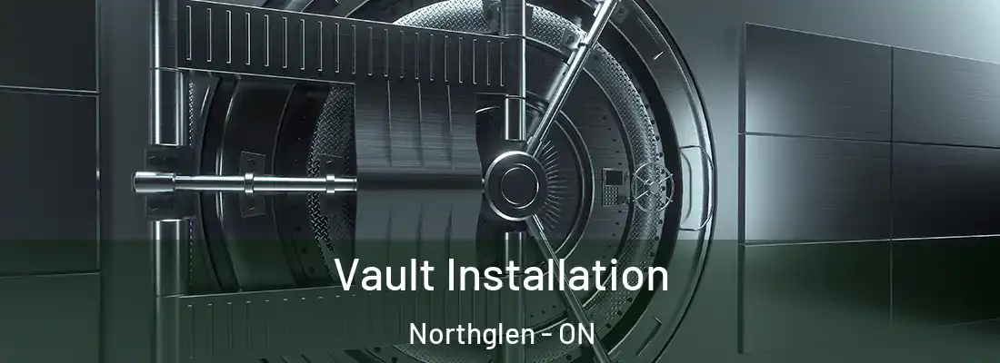  Vault Installation Northglen - ON