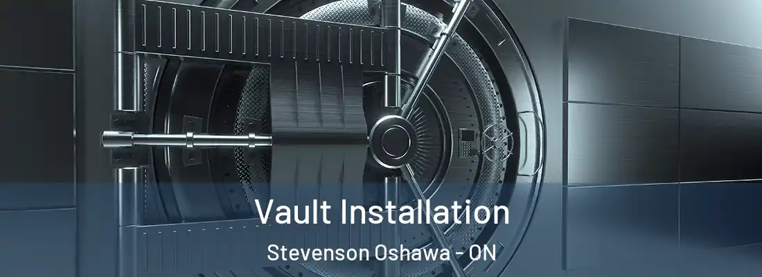  Vault Installation Stevenson Oshawa - ON