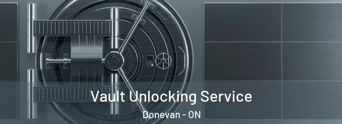  Vault Unlocking Service Donevan - ON