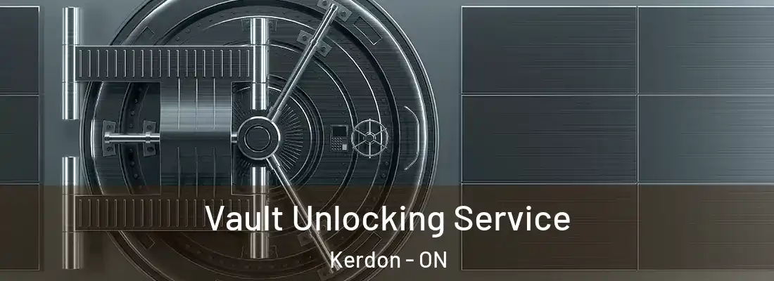  Vault Unlocking Service Kerdon - ON