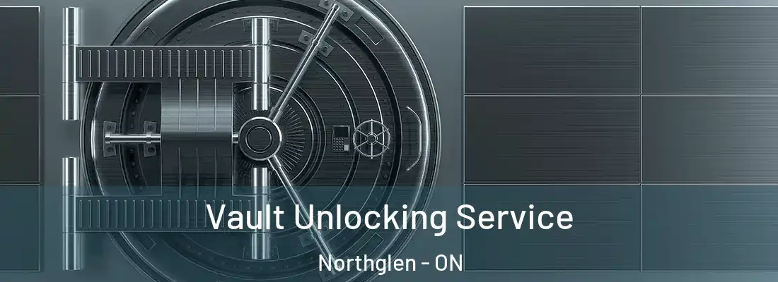  Vault Unlocking Service Northglen - ON
