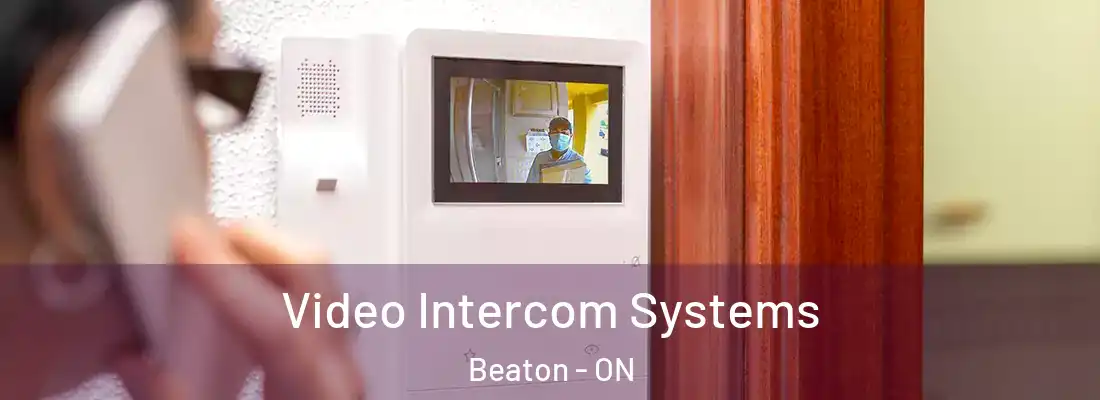  Video Intercom Systems Beaton - ON
