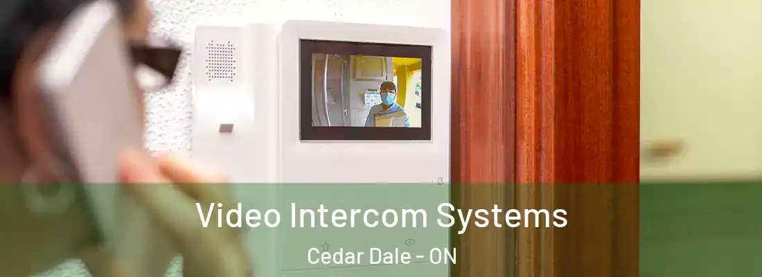  Video Intercom Systems Cedar Dale - ON