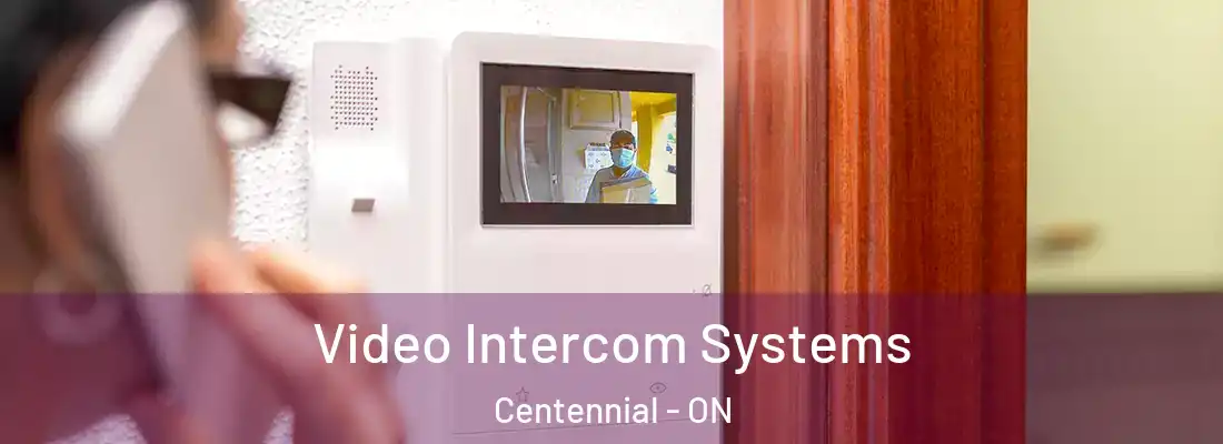  Video Intercom Systems Centennial - ON