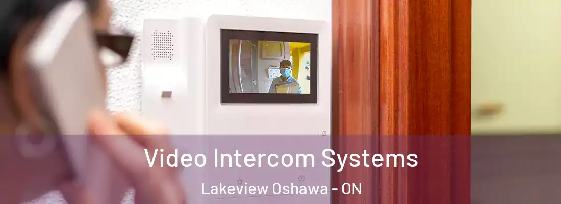  Video Intercom Systems Lakeview Oshawa - ON