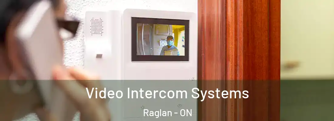  Video Intercom Systems Raglan - ON