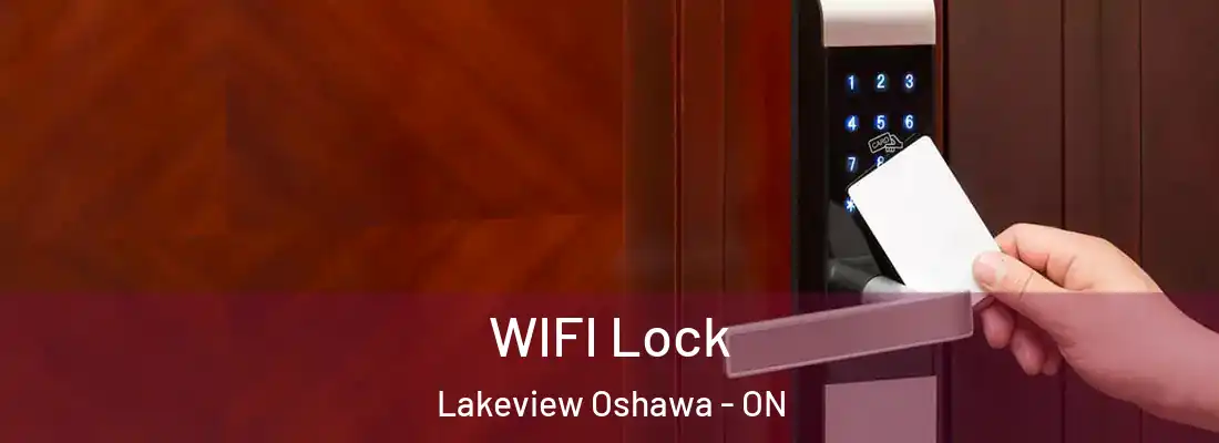  WIFI Lock Lakeview Oshawa - ON