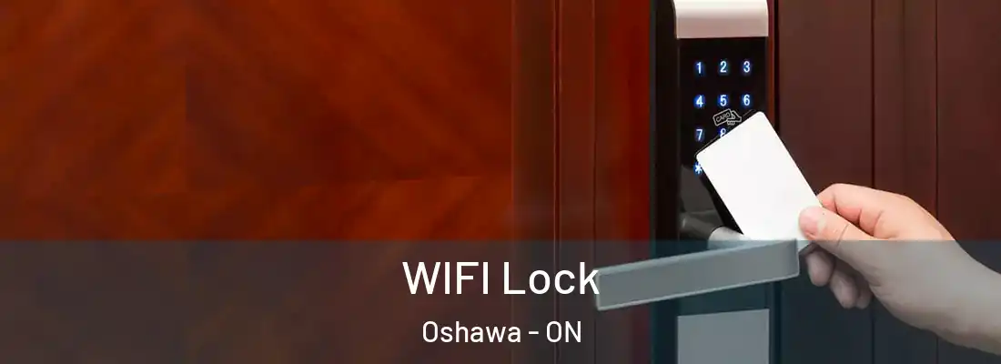  WIFI Lock Oshawa - ON
