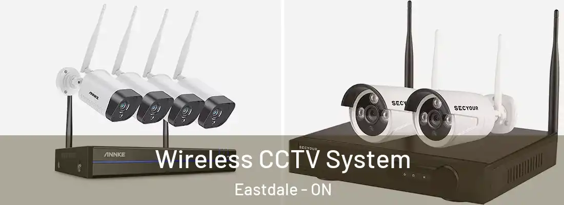  Wireless CCTV System Eastdale - ON