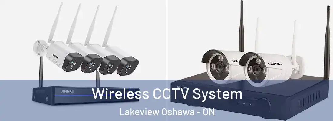  Wireless CCTV System Lakeview Oshawa - ON