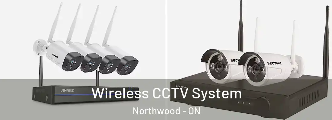  Wireless CCTV System Northwood - ON